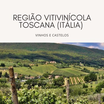 Toscana – região vitivinícola italiana