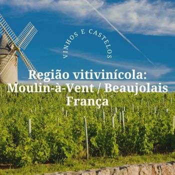 Moulin À Vent: uma jóia do Beaujolais – França