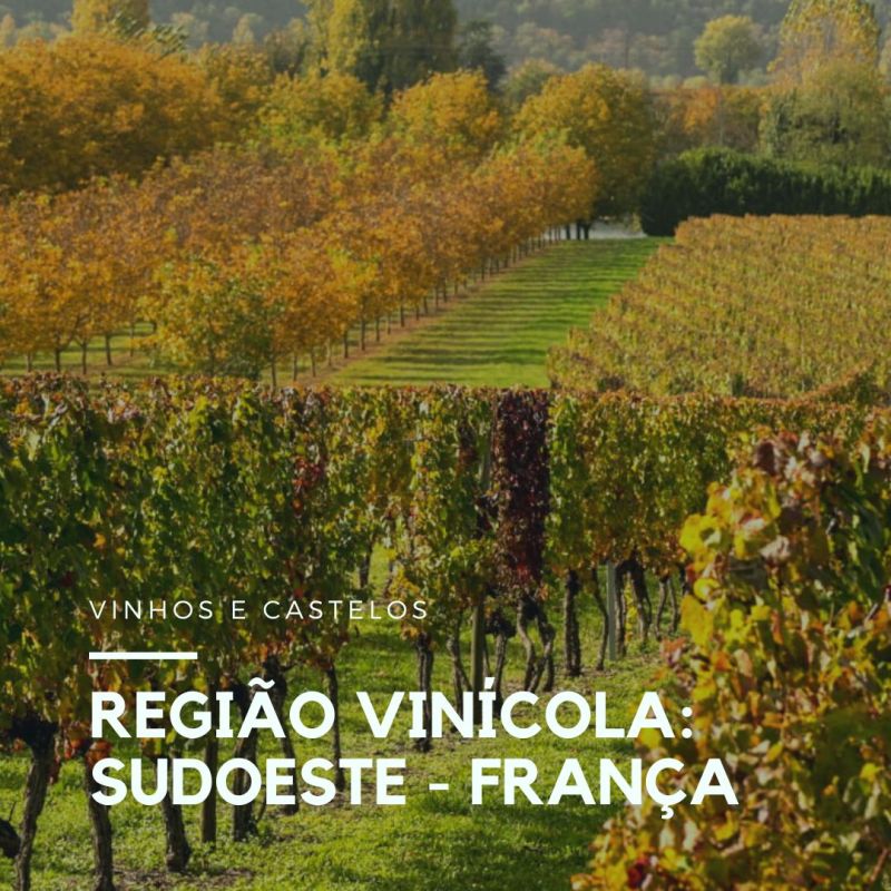 Região vitivinícola: Sudoeste da França