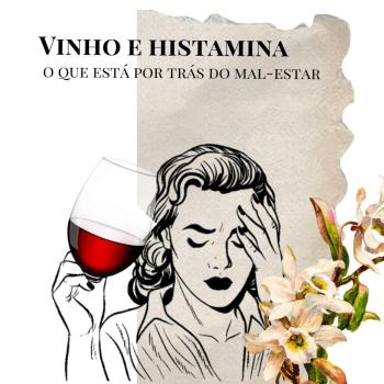 Vinho, histamina e intolerância: o que está por trás do mal-estar